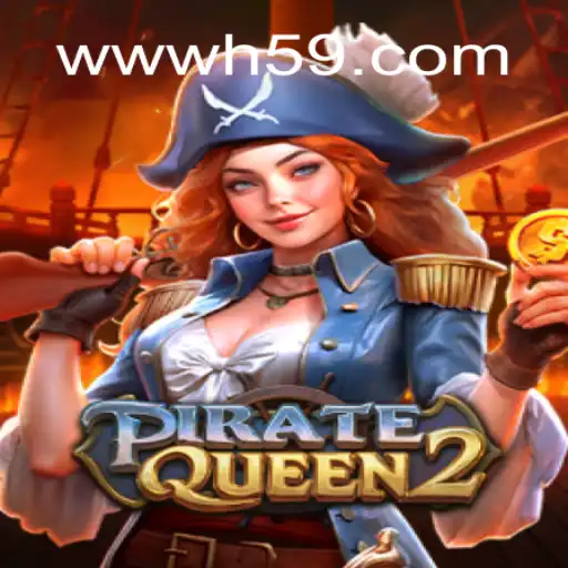 PirateQueen2: Exploring the High Seas of H59.COM Oficial Slots Brasil #1