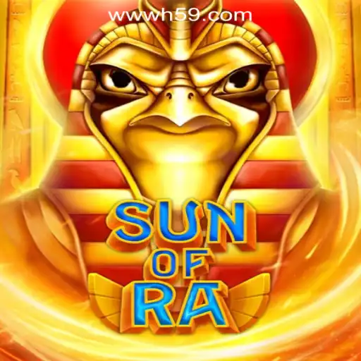 SunofRa: The Thrilling Experience of H59.COM Oficial Slots Brasil #1